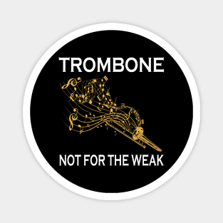 Trombone Not For The Weak Magnet